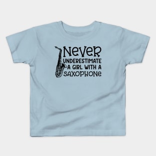 Never Underestimate A Girl With A Saxophone Marching Band Cute Funny Kids T-Shirt